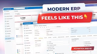 Acumatica 2025 R2 Modern UI: What ERP Users Always Wanted