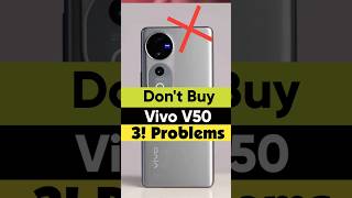❌️ Don't Buy Vivo V50 5G : 3! Biggest Problem