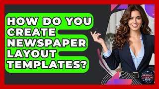 How Do You Create Newspaper Layout Templates? - Graphic Design Nerd