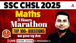 SSC CHSL Maths Classes 2025 | SSC CHSL Maths Marathon | Top 100+ Questions | Maths By Abhinandan Sir