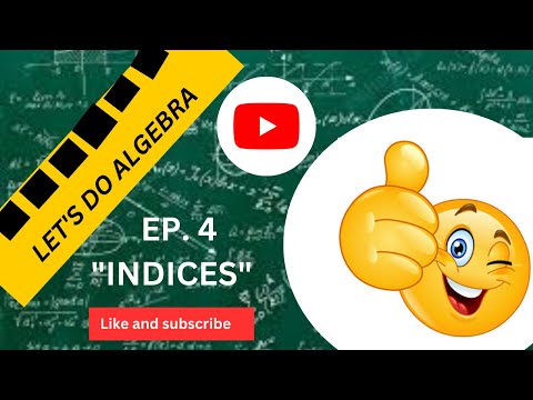 Understanding the Basics of Indices in Algebra || Solving Algebraic Equations with Indices Made Easy