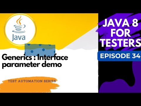 Java 8 for Testers #34 - Demonstration of Generic Interface in Java