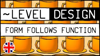 Form follows function 🇬🇧 [~LEVEL DESIGN #13]