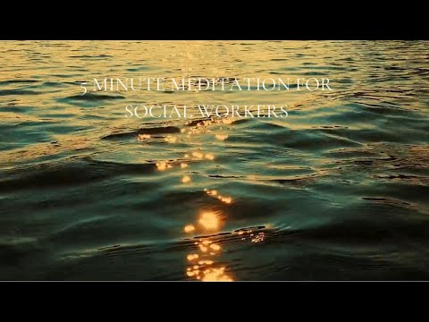 MOMENT OF CALM: 5 Minute Meditation for Social Workers
