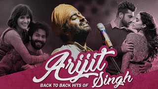 Back to Back Hits of Arijit Singh 🎵2 Hours Non-Stop🎵 Apna Bana Le, Dil Jhoom, Ve Maahi, Kalank &More