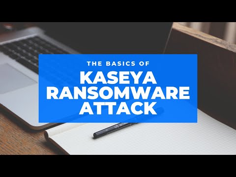 Kaseya Ransomware Attack 2021 | Custom Cybersecurity Solutions LLC