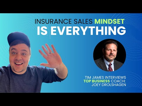 Insurance Sales Mindset is EVERYTHING - Mastering Growth with Joey Drolshagen