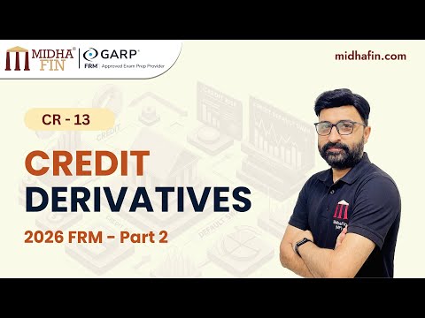 Credit Derivatives (CR 13) - 2026 FRM Part 2 - Credit Risk Measurement and Management (CR)