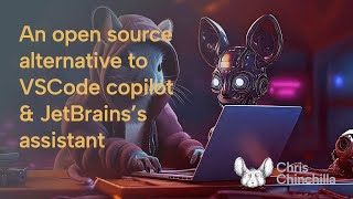 Looking for an open source alternative to VSCode copilot or JetBrain's assistant?