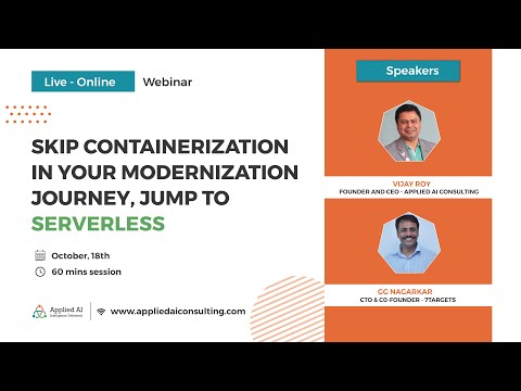 Skip Containerization in Your Modernization Journey and Jump to Serverless | Webinar | AAIC