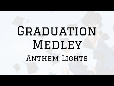 Anthem Lights - Graduation Medley | Lyrics