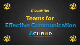 Microsoft Teams Excellence: Elevate Teamwork to New Heights | ITCubed IT Tips, Tricks, & Hacks