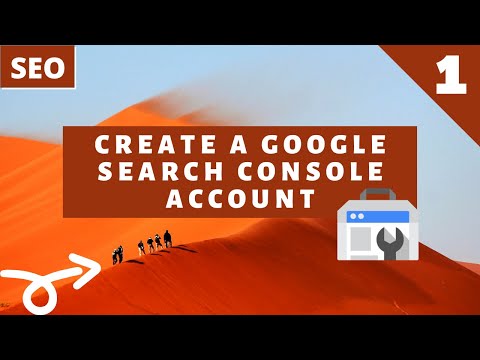 Create a Google Search Console Account to Start SEO