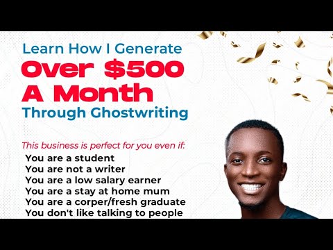 How to Make At Least $300 - $700 Monthly from Ghostwriting | Perfect Business for Everyone