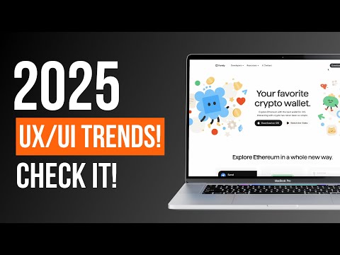 2025 UX/UI Design Trends Are Here? Check It!