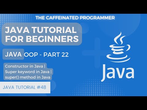 Super keyword | Super() Method in Java | Constructors | Java Tutorial for Beginners