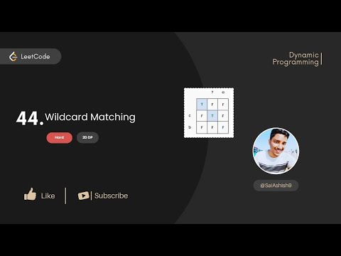 44.  Wildcard Matching