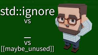 C++ Weekly - Ep 490 - std::ignore vs _ vs [[maybe_unused]]