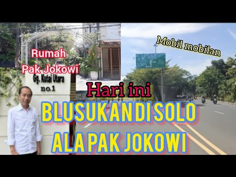 BLUSUKAN DI SOLO NAIK MOBIL LEWAT RUMAHNYA PAK JOKOWI
