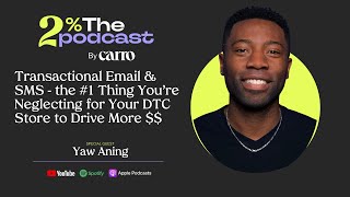 E013: How to Get 80% Email Opens & 75% SMS CTR for your Shopify Store | Yaw Aning, Malomo CEO
