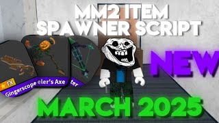 [MM2] ITEM SPAWNER SCRIPT 2025! 😱