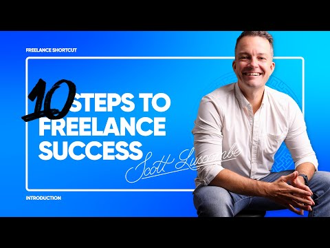 10 Steps to Freelance Success - The Freelance Shortcut Course - Introduction