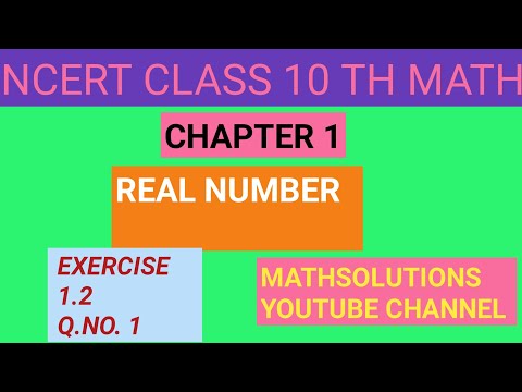 NEW NCERT CLASS 10 TH MATH EXERCISE 1.2 Q. NO. 1 , CLASS 10 TH NEW PATTERN 1  EXERCISE 1.2 Q. NO. 1