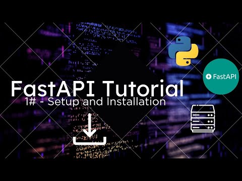 FastAPI Tutorial #1 - Setup and Installation
