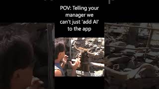 POV: Your Manager Thinks Adding AI Is Easy 😂 (Dev Struggles)