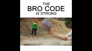 The bro code is strong