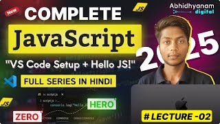 JavaScript Beginner Series | Installation & Hello World in Easy Steps by @abhidhyanamdigital