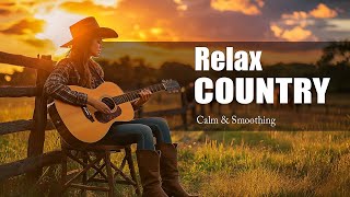 【Country Relax 14】Calm & Chill Country Music Playlist 🎶 For Relax, Work, Study & Coffee Shop.