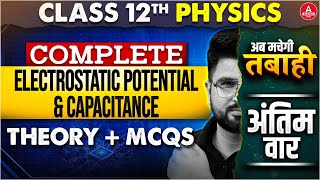 Class 12 Physics Electrostatic Potential and Capacitane One Shot | Physics Chapter 2 Theory + MCQs