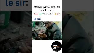 Python Joke Syntax Error Meme  #programmerhumor #python #codinghumor #funnycoding