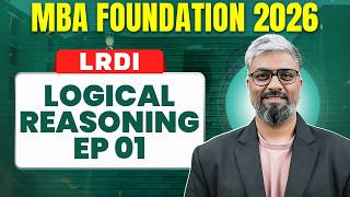 Logical Reasoning | CAT 2026 LRDI 🔥 | Basics to Advanced | MBA Pre-Foundation| MBA Wallah