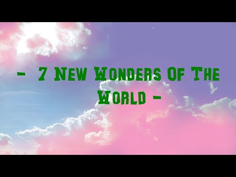 7 New Wonders of the world #knowledgeispower #learningisfun #wondersoftheworld