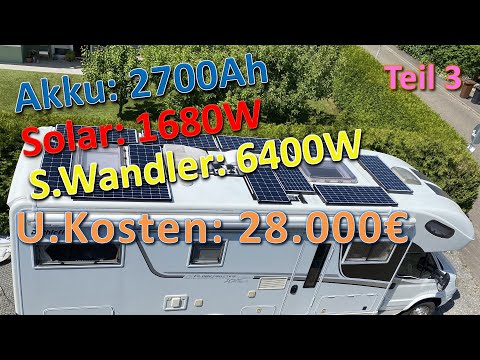 Wohnmobil Ausbau mit viel Solarenergie und Solartechnik: 2700Ah Lithium, 1680W Solar & 6400W Wandler