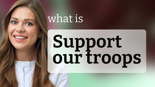 Understanding "Support Our Troops": A Guide for English Learners