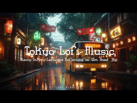 Tokyo Rainy Night Lofi Hip Hop Music - Relaxing Japanese Street Ambience for Study Sleep and Chill