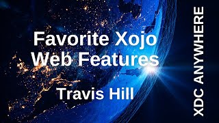 Favorite Xojo Web Features #XDCAnywhere