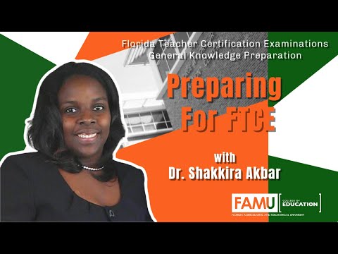 FAMU College of Education | Preparing For FTCE | Dr. Shakkira Akbar | HBCU