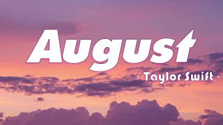 Taylor Swift - august (Lyrics)
