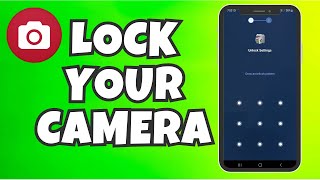 How To Lock Phone Camera App Android