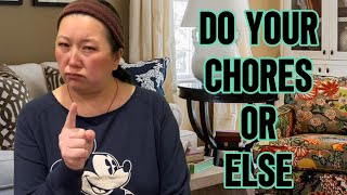 Do Your Chores Or Else...