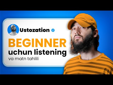 BEGINNER uchun LISTENING va MATN TAHLILI | 6-qism