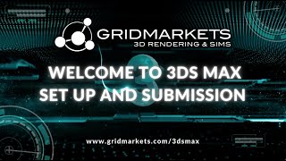 3ds Max - How to Submit 3dsMax Renders to GridMarkets