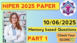 NIPER JEE 2025 MEMORY BASED QUESTIONS l NIPER 2025 QUESTION PAPER WITH SOLUTION l NIPER EXAM 2025 l