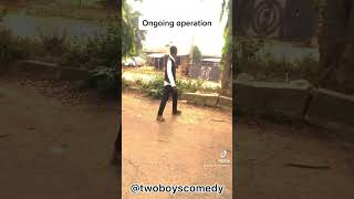 Ongoing operation #comedy #comedyskit #funny #smartmove #trulysmart