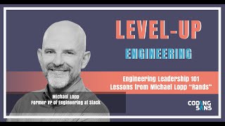 Engineering Leadership 101 with Michael Lopp a.k.a. Rands