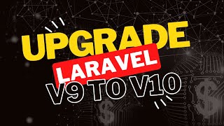 How to Upgrade Laravel from V9 to V10 | A step by step Guide for Beginners
